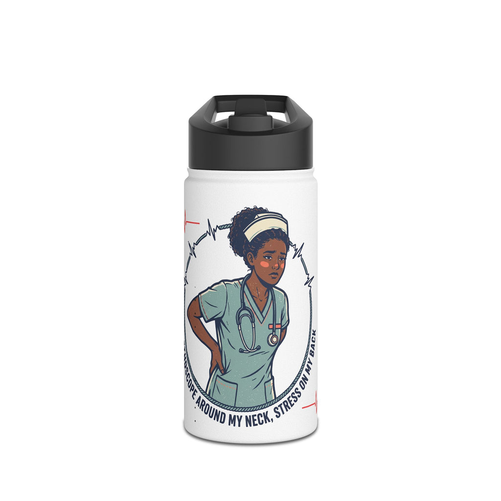 Nurse Life Stainless Steel Water Bottle — "Pressure Around My Neck, Stress On My Mind"