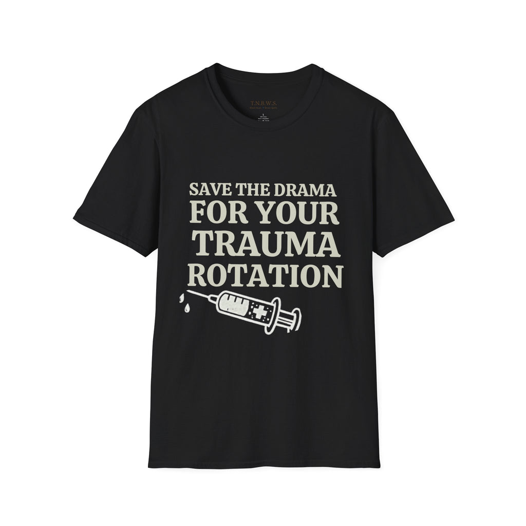 Save the drama for your trama Tee