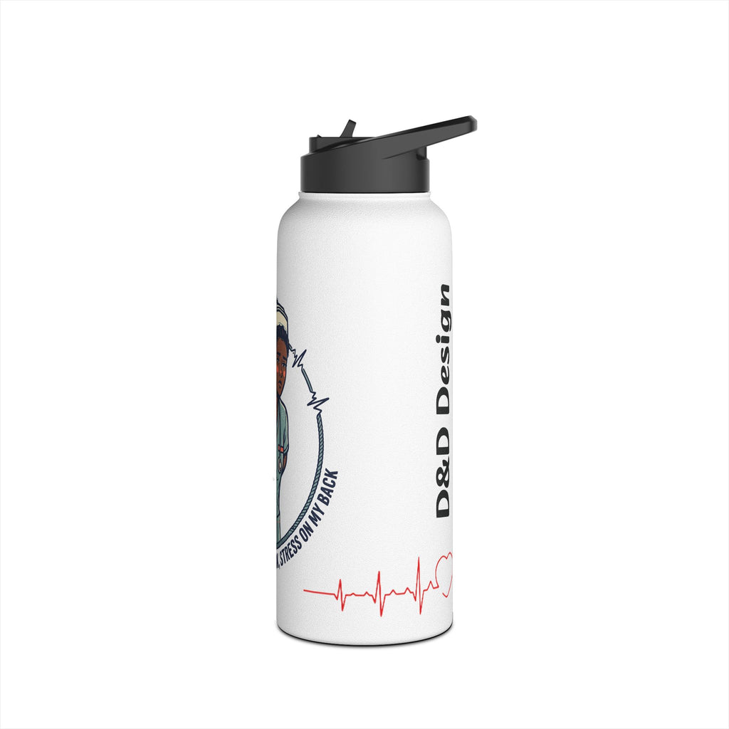 Nurse Life Stainless Steel Water Bottle — "Pressure Around My Neck, Stress On My Mind"