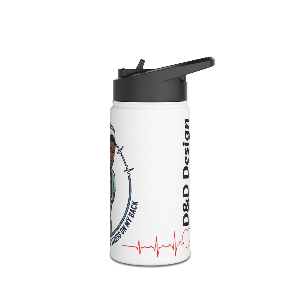 Nurse Life Stainless Steel Water Bottle — "Pressure Around My Neck, Stress On My Mind"